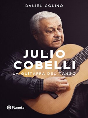 cover image of Julio Cobelli. La guitarra del tango
